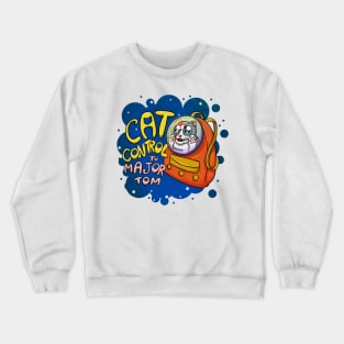 Cat Control Crewneck Sweatshirt